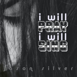 I Will Pray, I Will Sing (1 Cor. 14:13-19)
