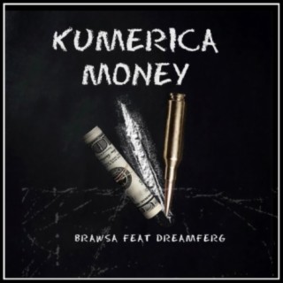 KUMERICAMONEY (feat. DREAMFERG)