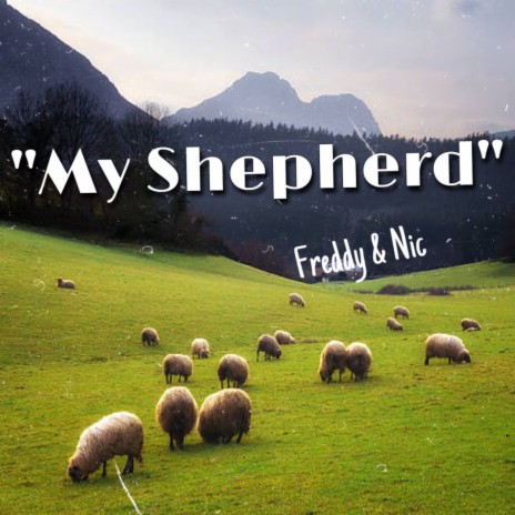My Shepherd ft. Nicanor R. L | Boomplay Music
