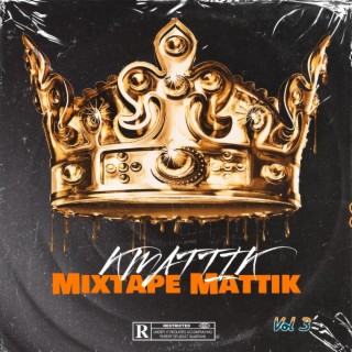 Mixtape Mattik vol 3 (Freestyle)