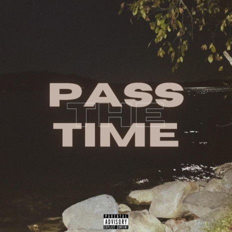 Pass the Time | Boomplay Music