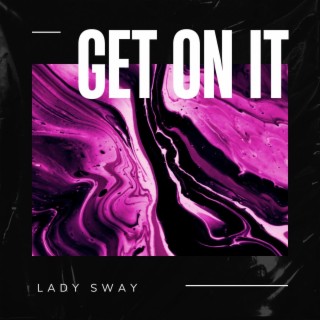 Get On It lyrics | Boomplay Music