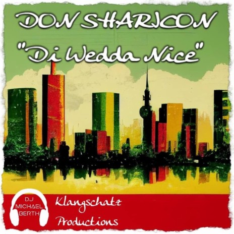Di Wedda Nice ft. Don Sharicon