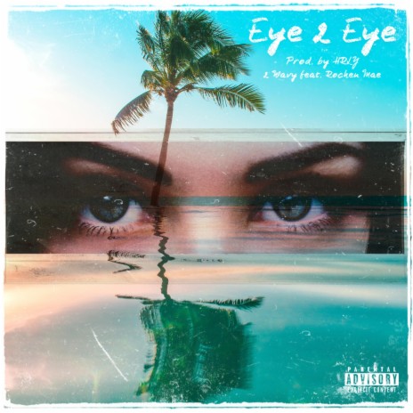 Eye 2 Eye ft. Rochen Mae | Boomplay Music