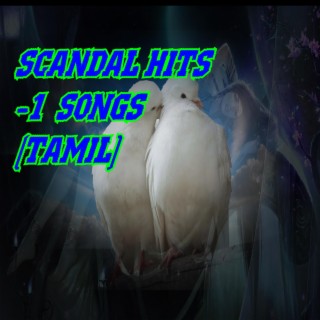 Scandal Hits -1 Songs Tamil