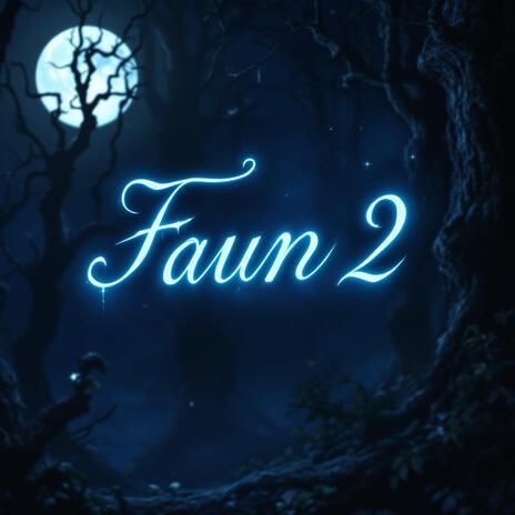 Faun 2 | Boomplay Music