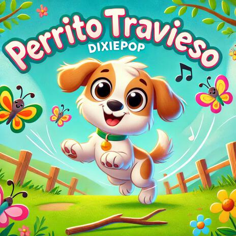 Perrito Travieso : Canciones Infantiles | Boomplay Music