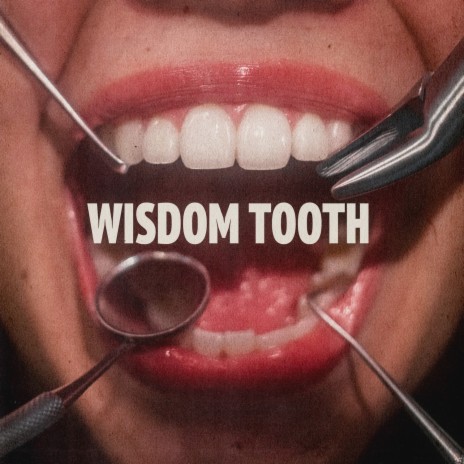 Wisdom Tooth | Boomplay Music