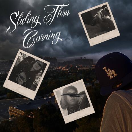 Sliding Thru Corning | Boomplay Music