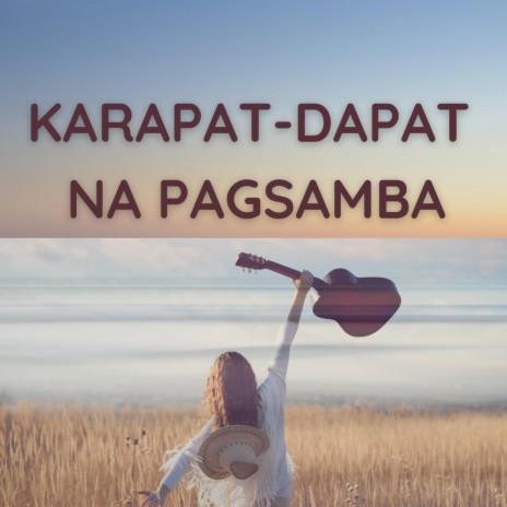 KARAPAT-DAPAT NA PAGSAMBA | Boomplay Music