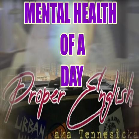 Mental Health of a Day | Boomplay Music