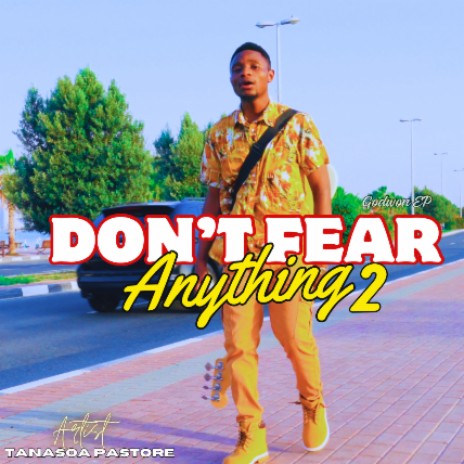 Don't Fear Anything 2