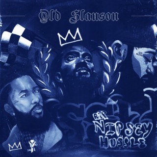 Old Slauson (Ode to Nipsey Hussle)