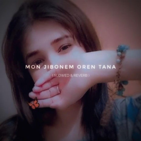 Mon Jibonem Oren Tana (Slowed & Reverb)