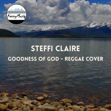 Goodness of God (Reggae Version) | Boomplay Music