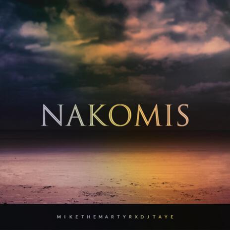 Nakomis ft. Dj Taye & Lelan