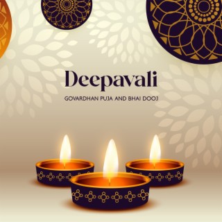 Deepavali: Govardhan Puja and Bhai Dooj