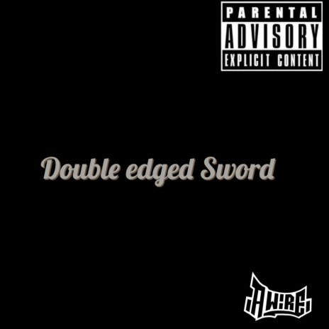 Double edged Sword | Boomplay Music