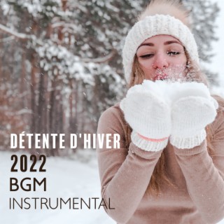 Détente d'hiver 2022: BGM instrumental