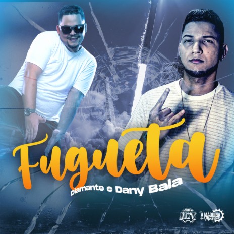 Fugueta ft. Dany Bala | Boomplay Music