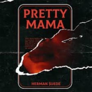 Pretty Mama lyrics | Boomplay Music