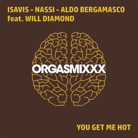 You Get Me Hot ft. Nassi, Aldo Bergamasco & Will Diamond