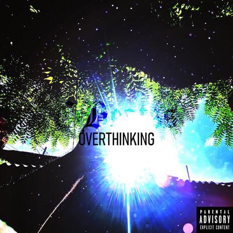 Overthinking | Boomplay Music