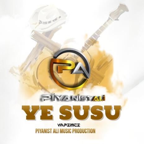 PiYANiST ALi YE SUSU | Boomplay Music