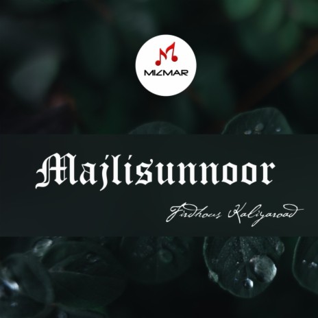 Majlisunnoor | Boomplay Music