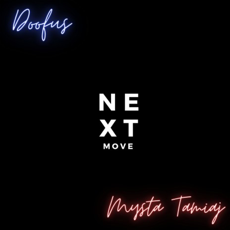 Next Move ft. Mysta Tamiaj | Boomplay Music