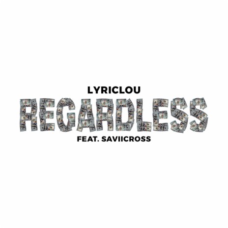 Regardless (Radio Edit) ft. Savii Cross