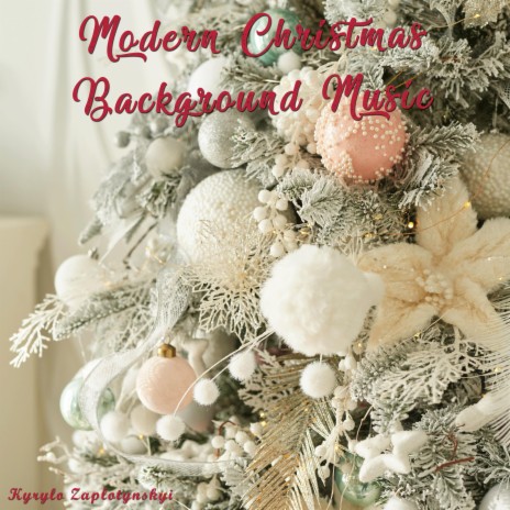 Modern Christmas Background Music | Boomplay Music