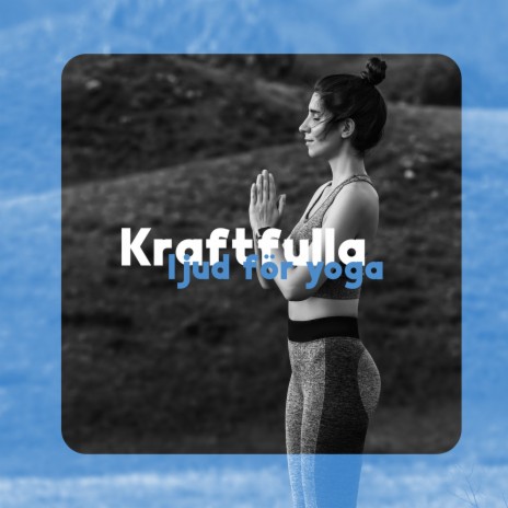 Krigare yoga ft. Avslappning Ljud Klubb & Yoga Terapi Samling