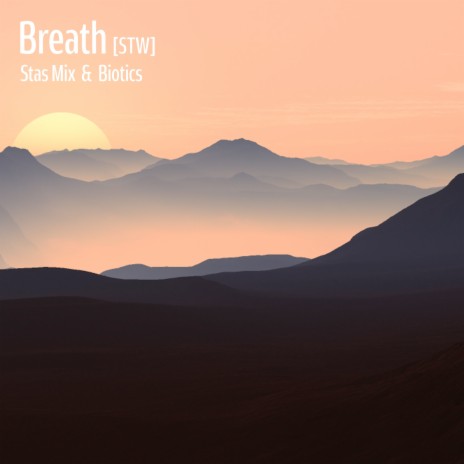 Breath [S.T.W.] ft. Stas Mix
