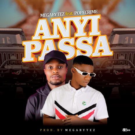 Anyi Passa ft. Popecrime | Boomplay Music