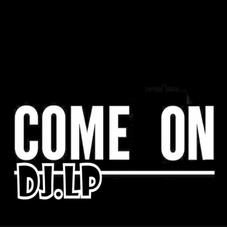 Come On | Boomplay Music