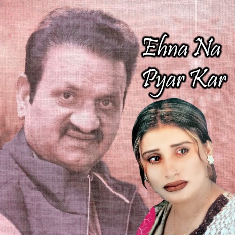 Ehna Na Pyar Kar