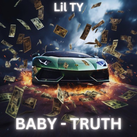 BABY TRUTH ft. Lil Ty | Boomplay Music