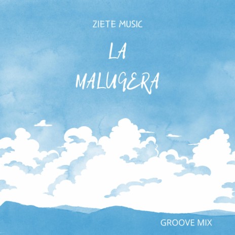 La Maluquera (Groove Mix) ft. Akapellah | Boomplay Music
