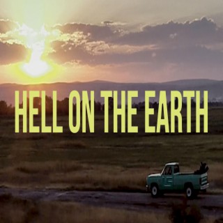 Hell On The Earth | Boomplay Music