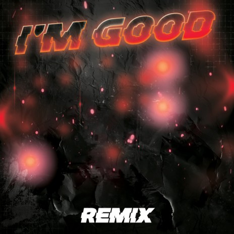 I'm Good (Remix) | Boomplay Music