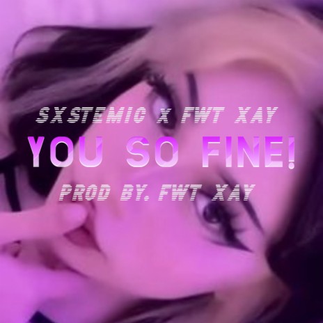 You So Fine! | Boomplay Music