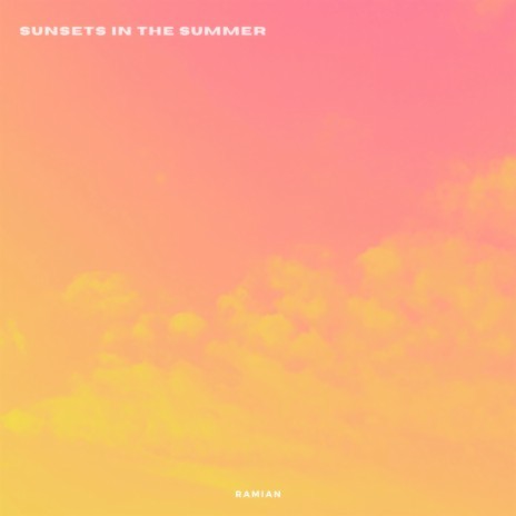 Sunsets in the Summer | Boomplay Music