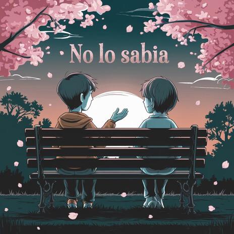 No lo sabia | Boomplay Music