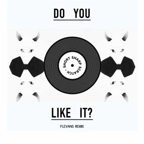 Do You Like It? (Flevans Remix) | Boomplay Music