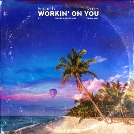 Workin' On You ft. Conor Robertson & Carys May | Boomplay Music