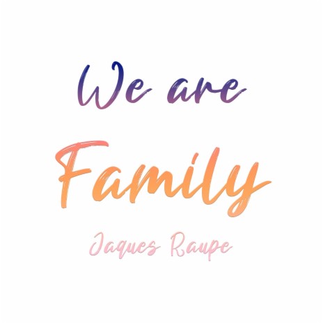 We Are Family | Boomplay Music