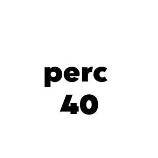 perc 40