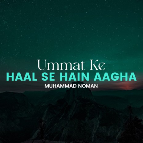 Ummat Ke Haal Se Hain Aagha | Boomplay Music