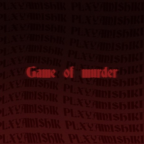 Game of Murder | Boomplay Music